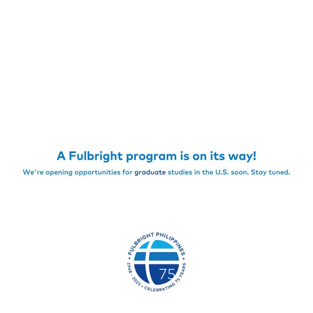 Fulbright to Open Opportunities for Graduate Studies in the US!