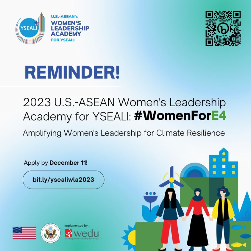 News and Events 338 REMINDER! US-ASEAN WOMEN’S LEADERSHIP ACADEMY FOR YSEALI