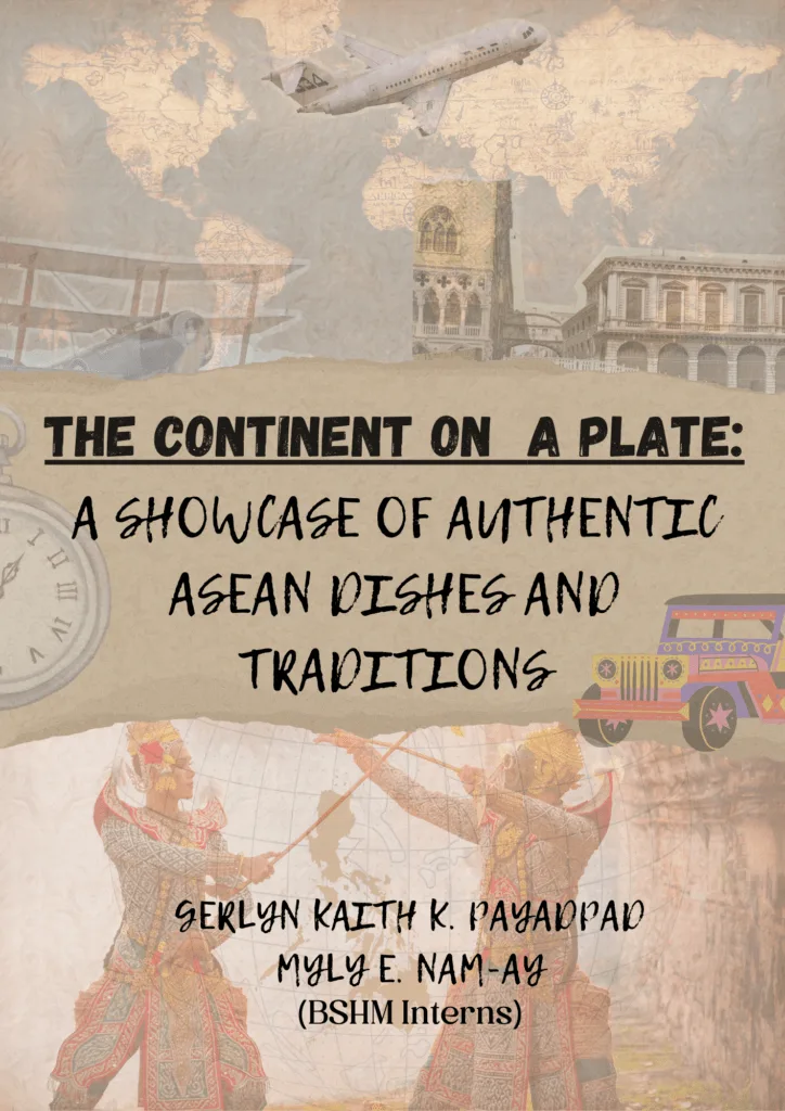 The Continent On A Plate: A Showcase Of Authentic ASEAN Dishes And Traditions